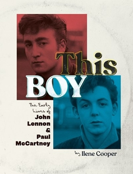 This Boy: The Early Lives of John Lennon & Paul McCartney by Ilene Cooper 9780451475855