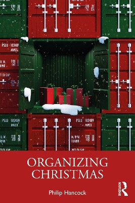 Organizing Christmas Philip Hancock (University of Essex, UK) 9781032552705