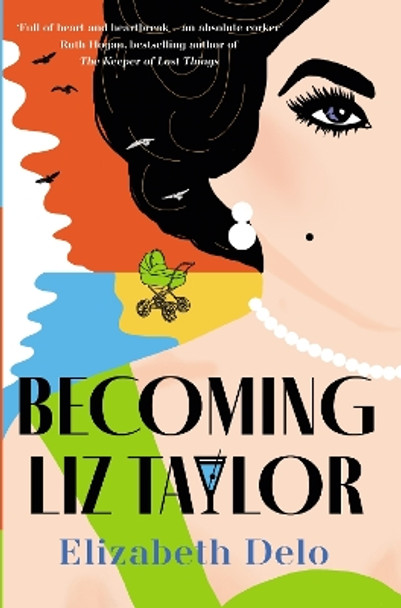 Becoming Liz Taylor by Elizabeth Delo 9781838958053