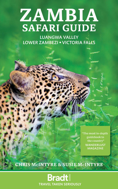 Zambia Safari Guide: Luangwa Valley . Lower Zambezi . Victoria Falls Chris McIntyre 9781804690154