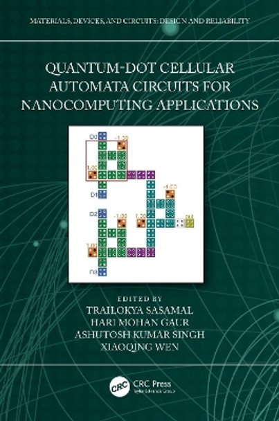 Quantum-Dot Cellular Automata Circuits for Nanocomputing Applications by Trailokya Sasamal 9781032420189