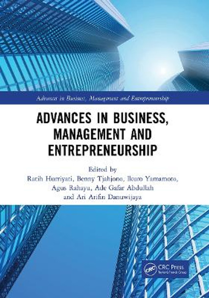 Advances in Business, Management and Entrepreneurship: Proceedings of the 3rd Global Conference on Business Management & Entrepreneurship (GC-BME 3), 8 August 2018, Bandung, Indonesia by Ratih Hurriyati 9781032400853