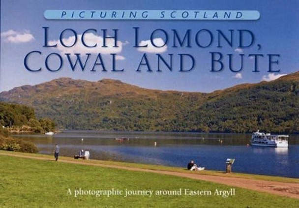 Loch Lomond, Cowal & Bute by Colin Nutt 9781906549169