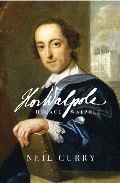 Horace Walpole by Neil Curry 9781910996706