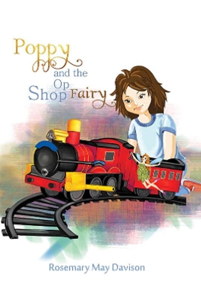 Poppy and the Op Shop Fairy by Rosemary May Davison 9781528987448