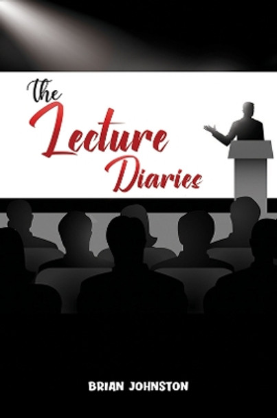 The Lecture Diaries by Brian Johnston 9781398467859