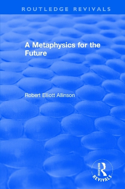 A Metaphysics for the Future by Robert Allinson 9781138732766