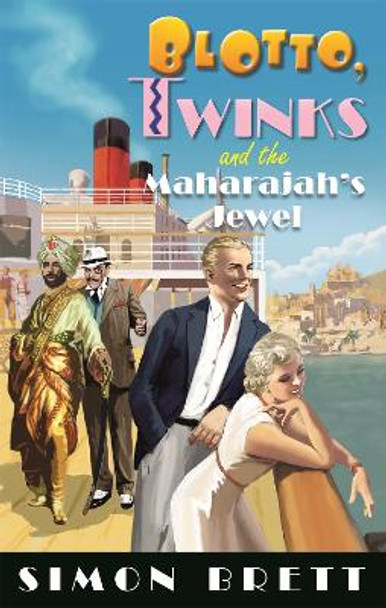 Blotto, Twinks and the Maharajah's Jewel by Simon Brett 9781472133908