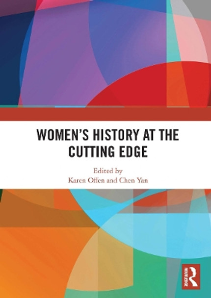 Women's History at the Cutting Edge by Karen Offen 9780367663520