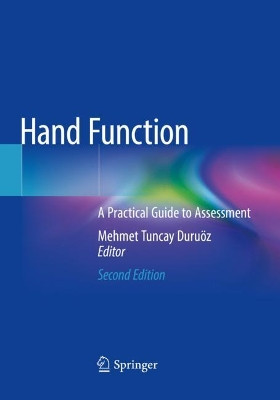 Hand Function: A Practical Guide to Assessment Mehmet Tuncay Duruoez 9783030170028