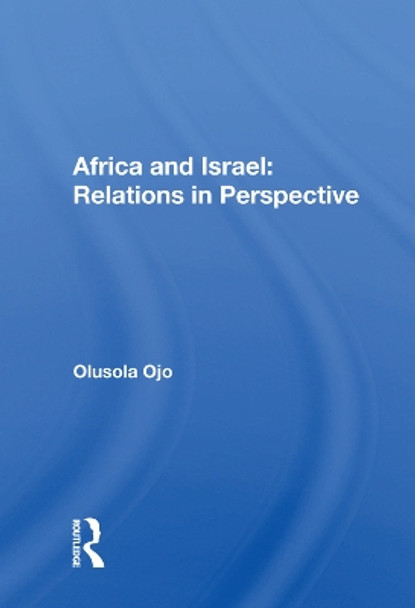 Africa And Israel: Relations In Perspective by Olusola Ojo 9780367012199