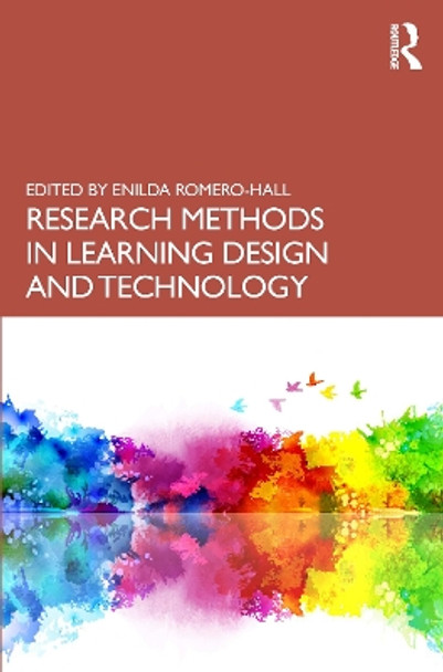 Research Methods in Learning Design and Technology by Enilda Romero-Hall 9780367203283