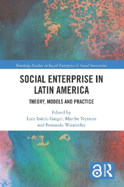 Social Enterprise in Latin America: Theory, Models and Practice by Luiz Inácio Gaiger 9780367675714