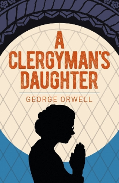 A Clergyman's Daughter by George Orwell 9781398801813