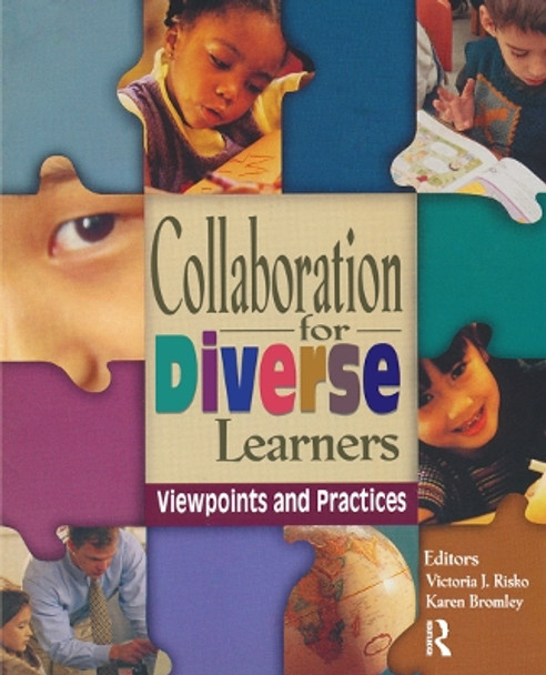 Collaboration for Diverse Learners: Viewpoints and Practices by Victoria J. Risko 9780872072831