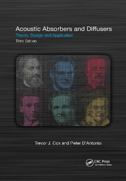 Acoustic Absorbers and Diffusers: Theory, Design and Application by Trevor Cox 9780367658410