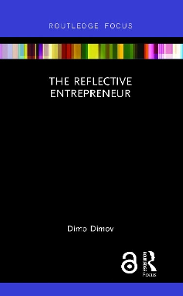 The Reflective Entrepreneur by Dimo Dimov 9780367670184