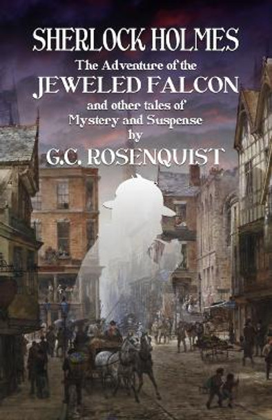 Sherlock Holmes: The Adventure of the Jeweled Falcon and Other Stories by Gregg Rosenquist 9781787059993