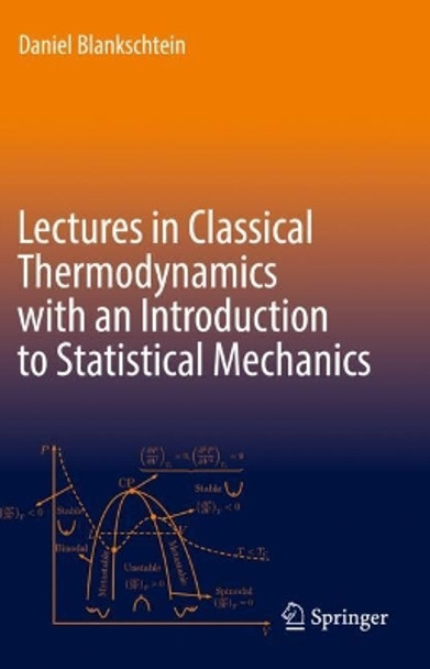 Lectures in Classical Thermodynamics with an Introduction to Statistical Mechanics by Daniel Blankschtein 9783030491970