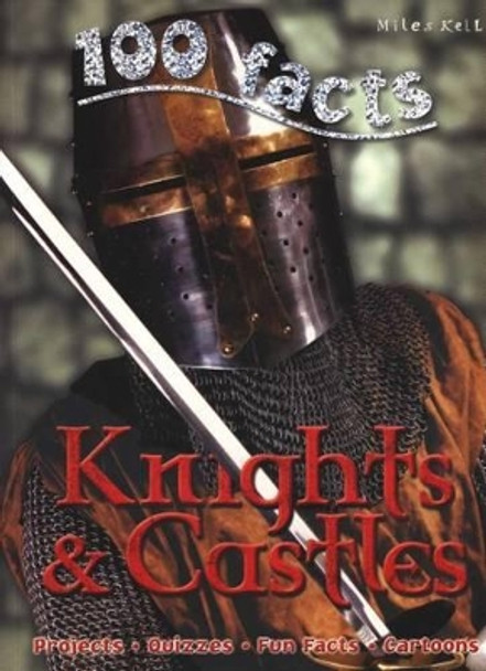 100 Facts Knights & Castles by Walker Jane 9781782093749