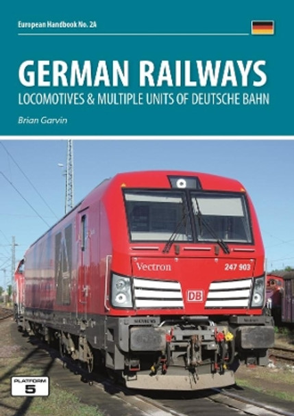 German Railways Part 1: Locomtoives & Multiple Units of Deutsche Bahn by Brian Garvin 9781909431539