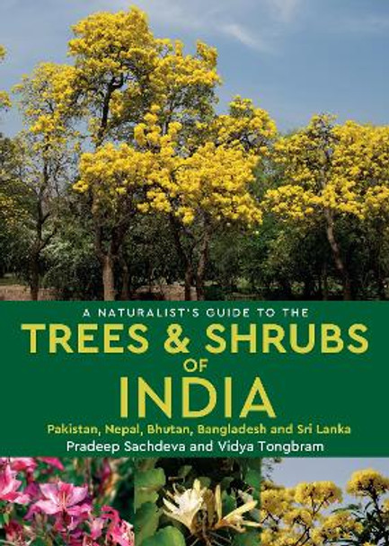 Naturalist's Guide to the Trees & Shrubs of India by Pradeep Sachdeva 9781909612822