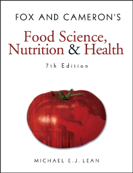 Fox and Cameron's Food Science, Nutrition & Health by Michael E. J. Lean 9780340809488