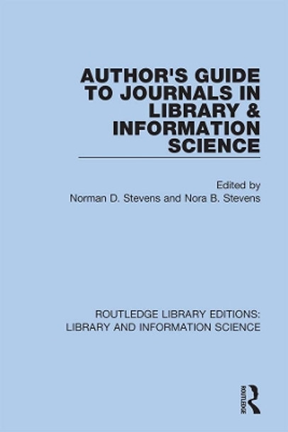 Author's Guide to Journals in Library & Information Science by Norman D. Stevens 9780367434113