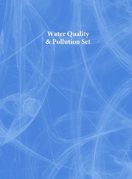 Water Quality & Pollution Set by Various 9780415455282