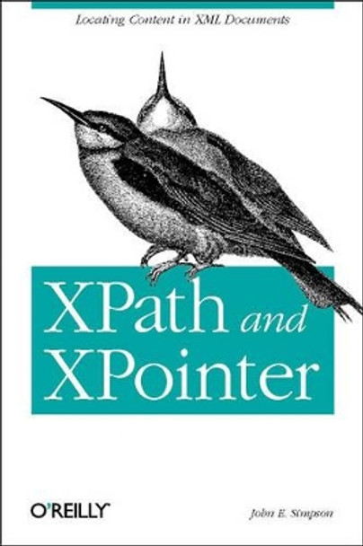 XPath & XPointer by John E. Simpson 9780596002916
