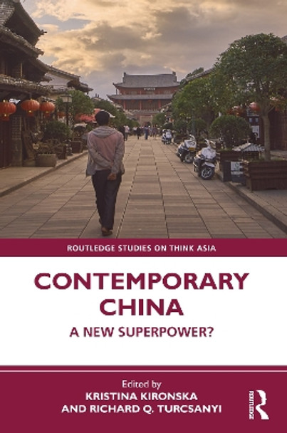 Contemporary China: A New Superpower? by Kristina Kironska 9781032395081