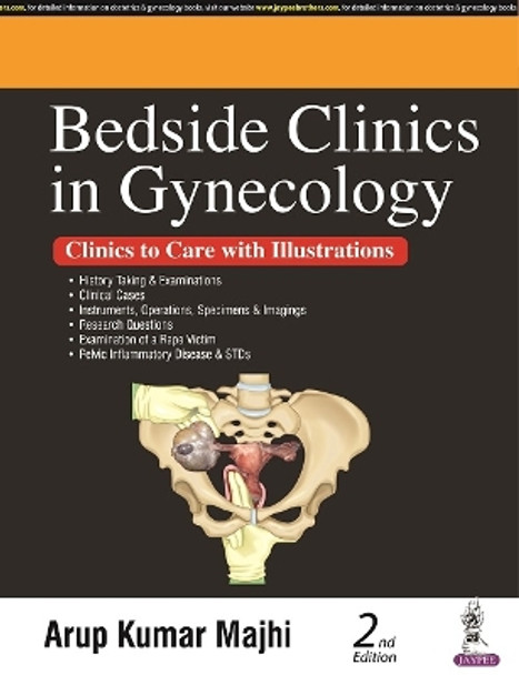 Bedside Clinics in Gynecology by Arup Kumar Majhi 9789356961203