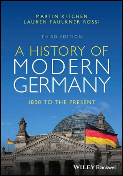 A History of Modern Germany: 1800 to the Present by Martin Kitchen 9781119746386