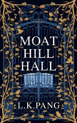 Moat Hill Hall by L K Pang 9781914529689