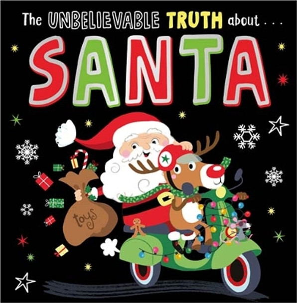 The Unbelievable Truth about Santa by Holly Lansley 9781805446125