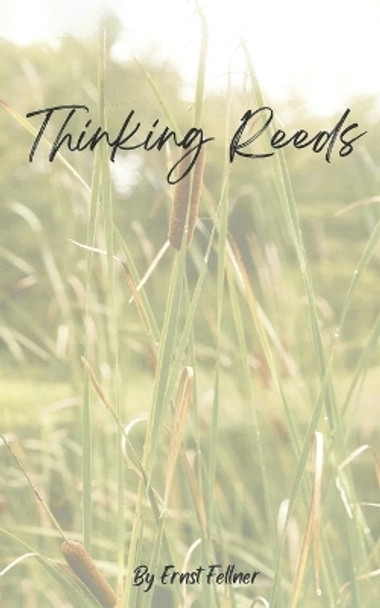 Thinking reeds by Ernst Fellner 9781035808502