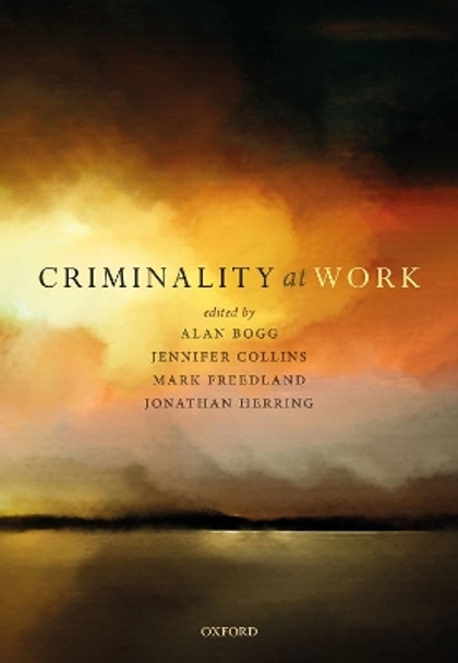 Criminality at Work by Alan Bogg 9780198836995