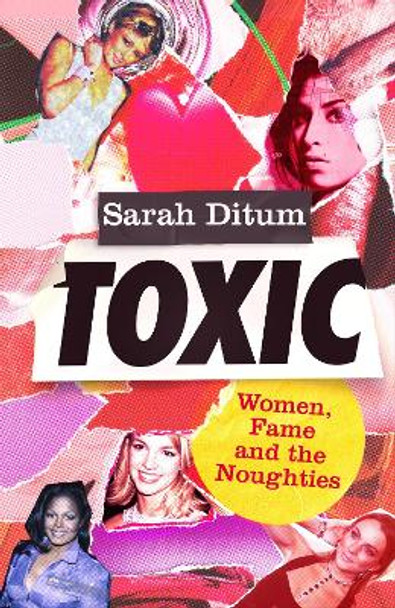 Toxic by Sarah Ditum 9780349727134