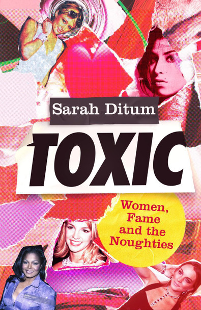 Toxic by Sarah Ditum 9780349727134
