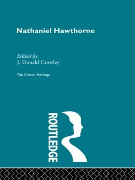 Nathaniel Hawthorne by Donald J. Crowley 9780415848121