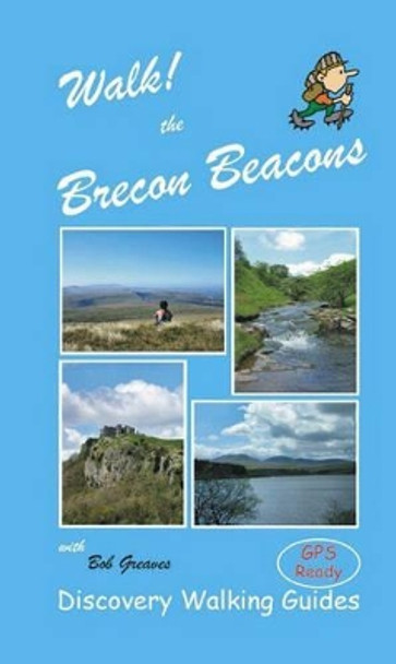 Walk! the Brecon Beacons by Bob Greaves 9781904946175