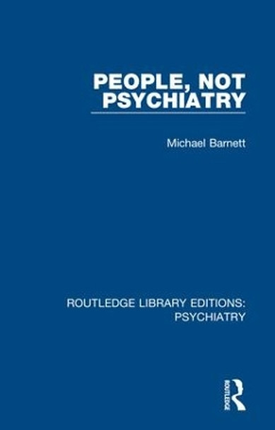 People, Not Psychiatry by Michael Barnett 9781138624450