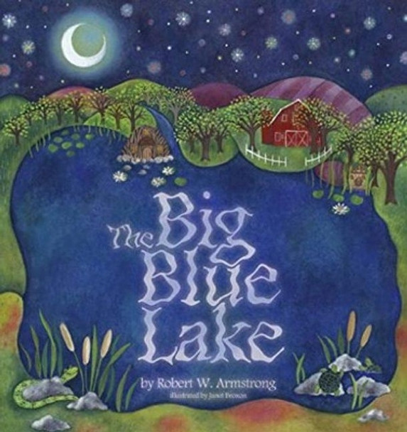The Big Blue Lake by Robert W. Armstrong 9780980146837