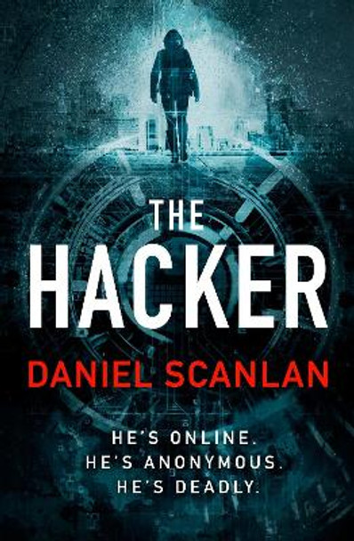 The Hacker by Daniel Scanlan 9781803289861