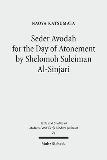 Seder Avodah for the Day of Atonement by Shelomoh Suleiman Al-Sinjari by Naoya Katsumata 9783161497322