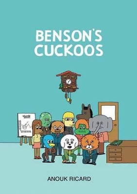 Benson's Cuckoos Anouk Ricard 9781770461383
