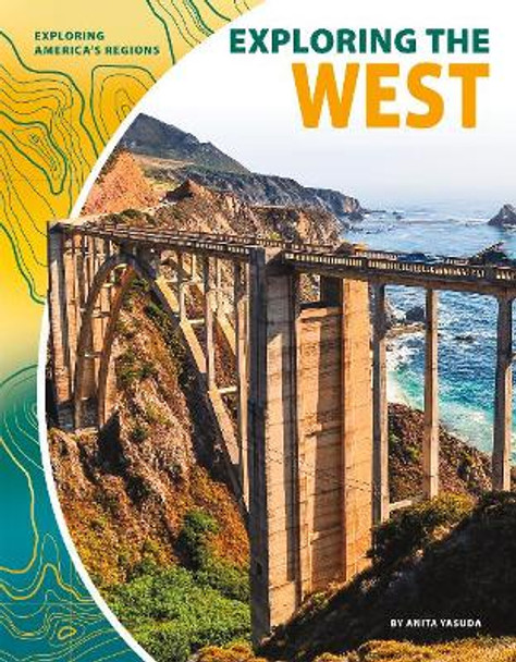 Exploring the West by Anita Yasuda 9781641852678