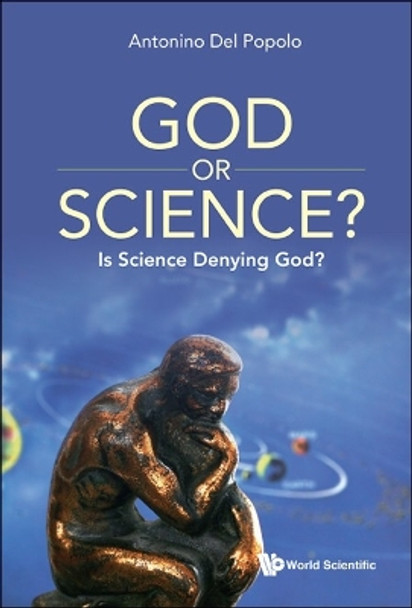 God Or Science?: Is Science Denying God? by Antonino Del Popolo 9789811258725