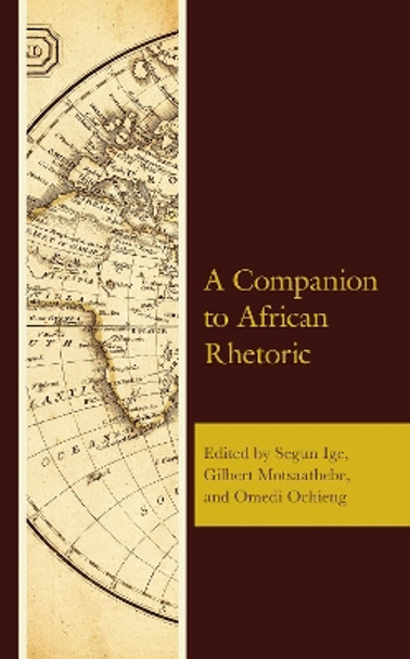 A Companion to African Rhetoric by Segun Ige 9781793647658