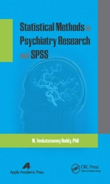 Statistical Methods in Psychiatry Research and SPSS by M. Venkataswamy Reddy 9781771880350